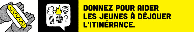 Donner pour aider les jeunes à déjouer l’itinérance Donner pour aider les jeunes à déjouer l’itinérance